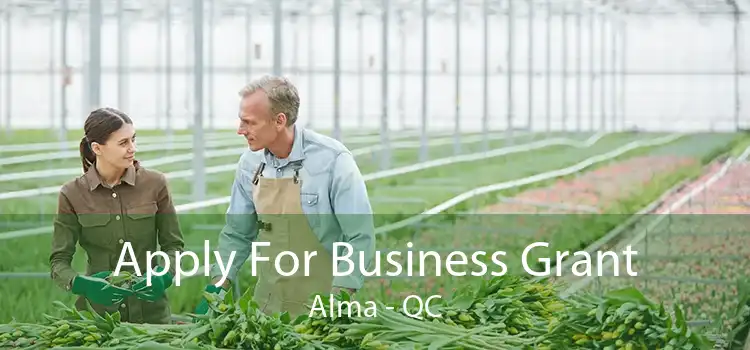 Apply For Business Grant Alma - QC