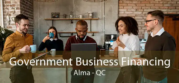 Government Business Financing Alma - QC