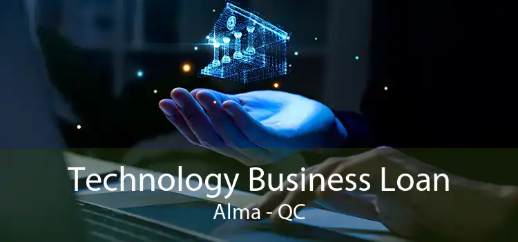 Technology Business Loan Alma - QC